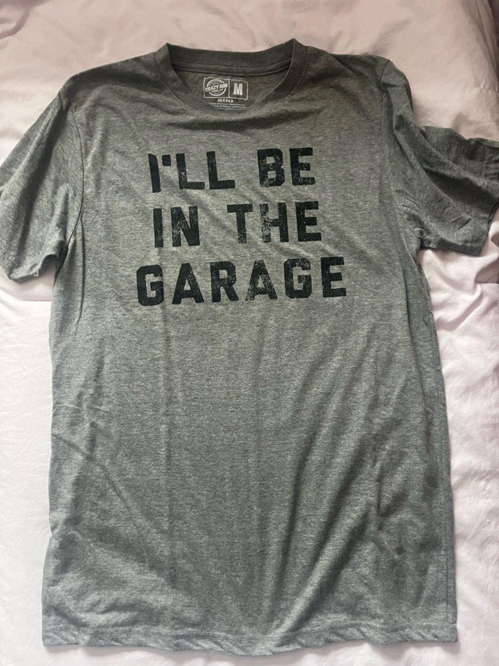 Mens Gray Graphic Tee "I'LL BE IN THE GARAGE"